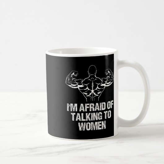 I'm Afraid Of Talking To Women Bodybuilding Workou コーヒーマグカップ (右)