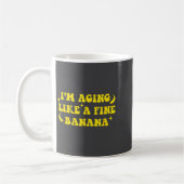 I'm Aging Like A Fine Banana Funny Old People Quot コーヒーマグカップ (左)