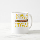 I'M Aging Like A Fine Cigar Cigars Lover Cigar Smo コーヒーマグカップ (正面右)