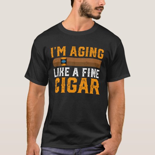Im Aging Like A Fine Cigar Fathers Day Dad Idea Tシャツ (正面)