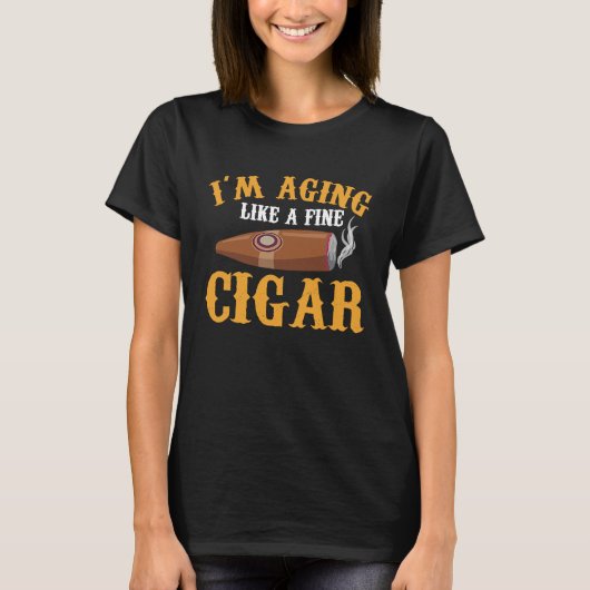 I'm Aging Like A Fine Cigar Fathers Day Saying Dad Tシャツ (正面)