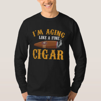 I'm Aging Like A Fine Cigar Fathers Day Saying Dad Tシャツ