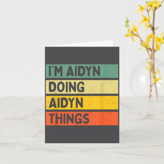 I'm Aidyn Doing Aidyn Things Funny D Quote  カード (黄色い花)