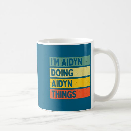 I'm Aidyn Doing Aidyn Things Funny D Quote  コーヒーマグカップ (右)