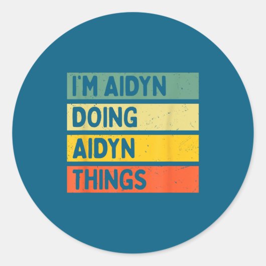 I'm Aidyn Doing Aidyn Things Funny D Quote  ラウンドシール (正面)