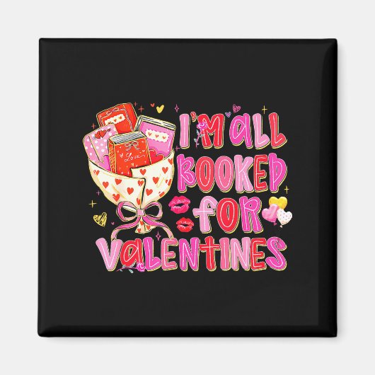 I'm All Booked For Valentines Day Book Lovers Teac マグネット (正面)