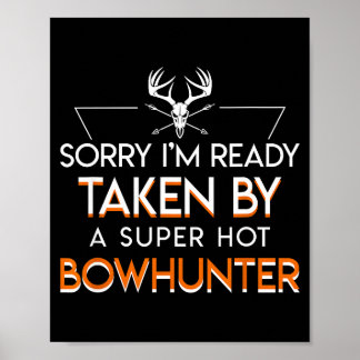 Im Already Taken By A Super Hot Bow Hunter Bowhunt ポスター