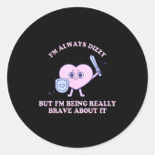 I'm Always Dizzy But I'm Being Really Brave About ラウンドシール (正面)