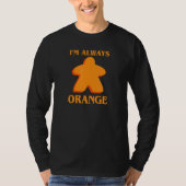 I'm Always Orange Meeple Board Game Night Board Ga Tシャツ (正面)