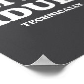 I'm An Adult Technically Shirt Funny 18th Birthday ポスター (角)