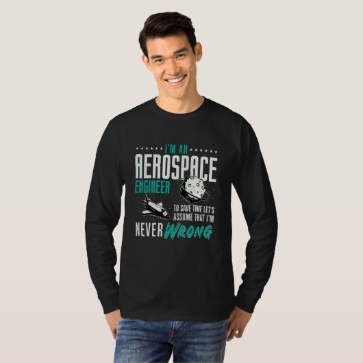 I'm An Aerospace Enginee Space Engineering Rocket  Tシャツ (正面フル)