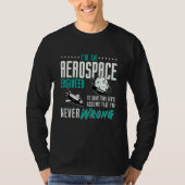 I'm An Aerospace Enginee Space Engineering Rocket Tシャツ (正面)