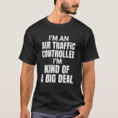 I'm An Air Traffic Controller Aviation Airplane Gr Tシャツ (正面)