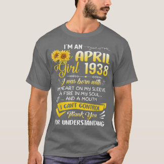 Im An April Girl 1938 Sunflower 84th Birthday  Tシャツ