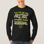 I'm An Artist Not A Criminal Graffiti Spray Paint  Tシャツ (正面)