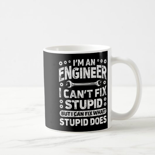 I'm An Engineer I Can't Fix Stud Funny Engineering コーヒーマグカップ (右)