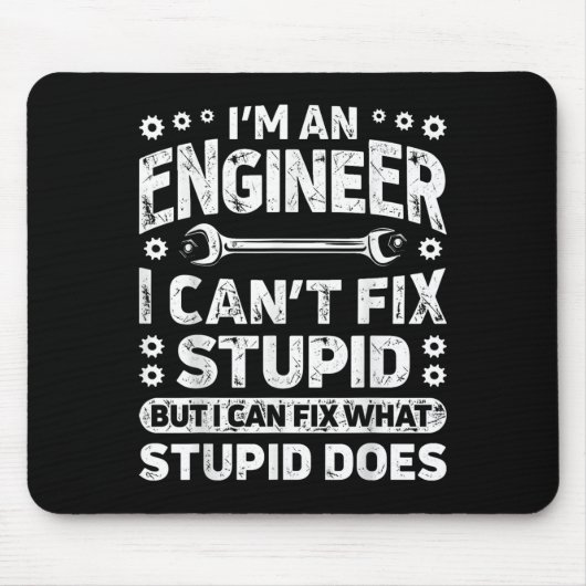 I'm An Engineer I Can't Fix Stud Funny Engineering マウスパッド (正面)