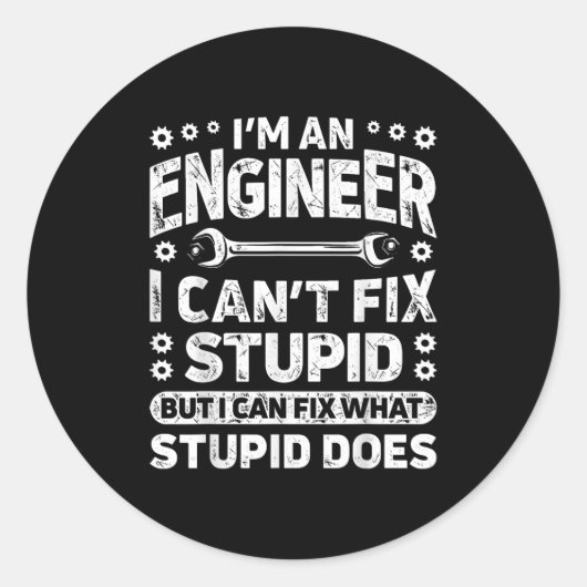I'm An Engineer I Can't Fix Stud Funny Engineering ラウンドシール (正面)