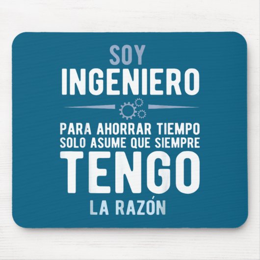 I'm An Engineer I'm Always Right In Spanish Funny  マウスパッド (正面)