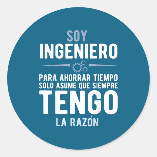 I'm An Engineer I'm Always Right In Spanish Funny ラウンドシール (正面)