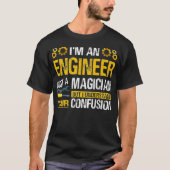 Im An Engineer Not A Magician Funny Engineer Pride Tシャツ (正面)