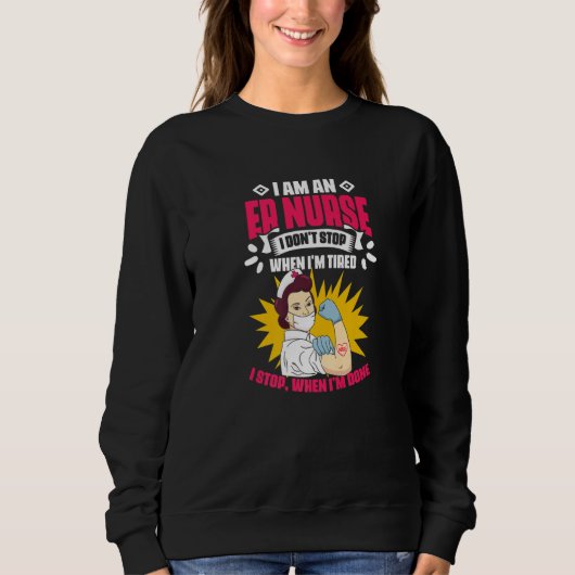 I'm An ER Nurse Emergency Medical Technician EMT P スウェットシャツ (正面)