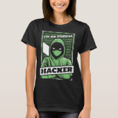 I'm An Ethical Hacker White Hat Black Hat Hacker Tシャツ (正面)