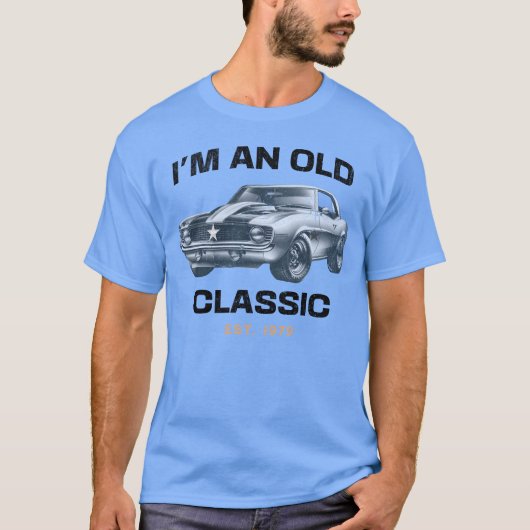 Im an Old Classic Classic Car Design friend Tシャツ (正面)