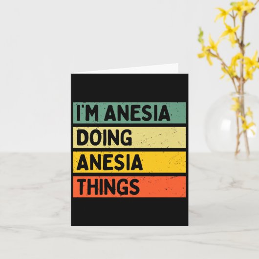 I'm Anesia Doing Anesia Things Funny D Quote Premi カード (黄色い花)