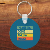 I'm Anesia Doing Anesia Things Funny D Quote Premi キーホルダー (正面)