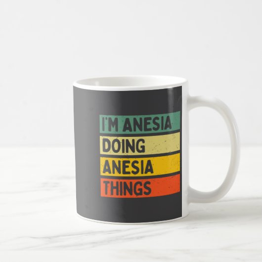 I'm Anesia Doing Anesia Things Funny D Quote Premi コーヒーマグカップ (右)