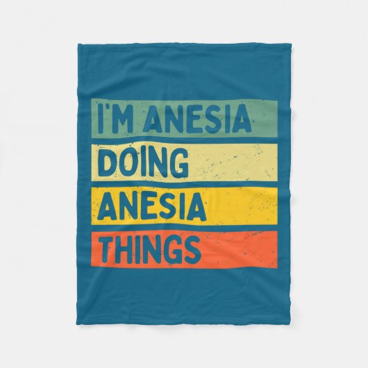 I'm Anesia Doing Anesia Things Funny D Quote Premi フリースブランケット (正面)