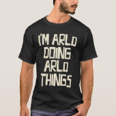 I'm Arlo doing Arlo things Tシャツ (正面)