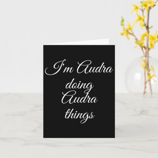 I'm Audra Doing Audra Things Funny Birthday Name G カード (黄色い花)
