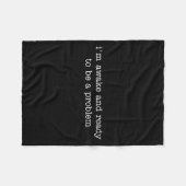 I'm Awake And Ready To Be A Problem  フリースブランケット (正面(横))