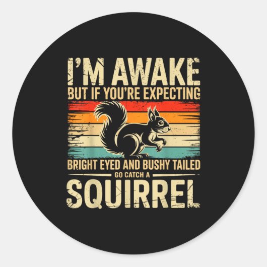 I'm Awake But If You're Expecting Bright Eyed And  ラウンドシール (正面)