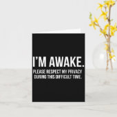 I'm Awake Respect My Privacy Funny Sleep Deprivati カード (黄色い花)