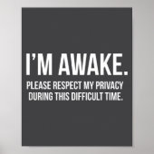 I'm Awake Respect My Privacy Funny Sleep Deprivati ポスター (正面)