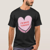 I'm Back Tonight Happy Valentines Day Nurse Group  Tシャツ (正面)