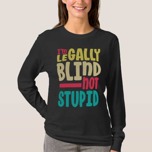 I'M Blind Not Stupid  Retro Blindness Tシャツ (正面)