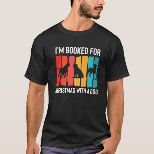 Im Booked For Christmas With A Dog Sitter Premium  Tシャツ (正面)