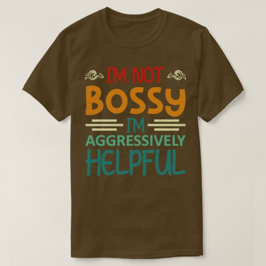 Im Bossy Imが積極的に役に立たない1 Tシャツ (デザイン正面)