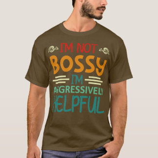 Im Bossy Imが積極的に役に立たない1 Tシャツ
