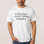 I'M BRAZILIAN, I DON'T SPEAK SPANISH Tシャツ (正面)