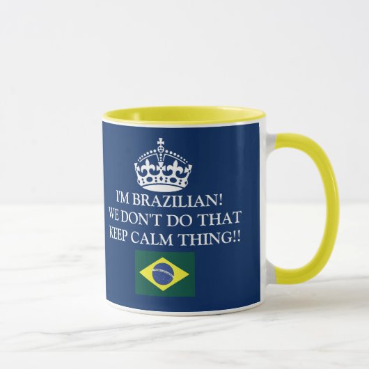 I'm Brazilian We don't do that Keep Calm thing!! マグカップ (右)