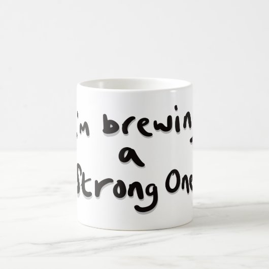 I'm brewing a strong one コーヒーマグカップ (中央)