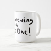 I'm brewing a wet one コーヒーマグカップ (正面右)
