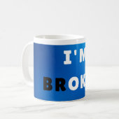 I'M BROKEN – マグの感情的はっきりした引用文デザイン コーヒーマグカップ (正面左)