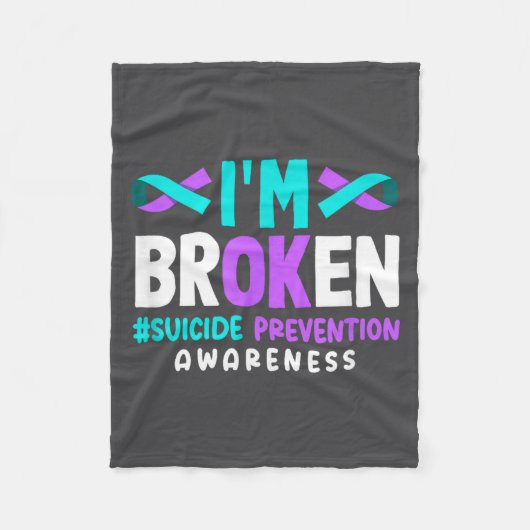 I'm Broken Suicide Prevention Awareness  フリースブランケット (正面)