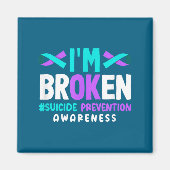 I'm Broken Suicide Prevention Awareness  マグネット (正面)